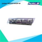 juniper SRX550-645DP-M