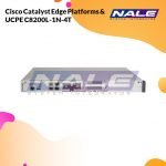 Catalyst 8200 Series Edge Platforms & UCPE C8200L-1N-4T