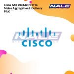 Cisco ASR 903 Metro IP to Metro Aggregation E-Delivery PAK