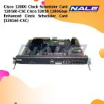 Cisco 12000 Clock Scheduler Card 12816E-CSC Cisco 12816 1280Gbps Enhanced Clock Scheduler Card (12816E-CSC)