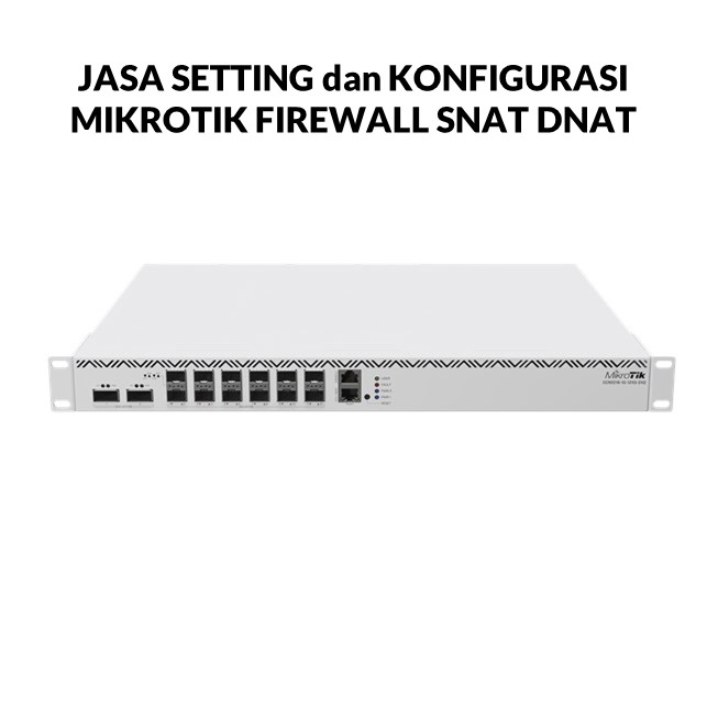 jasa konfigurasi mikrotik { remote } Implementasi Firewall SNAT DNAT Cloud Firewall CDN
